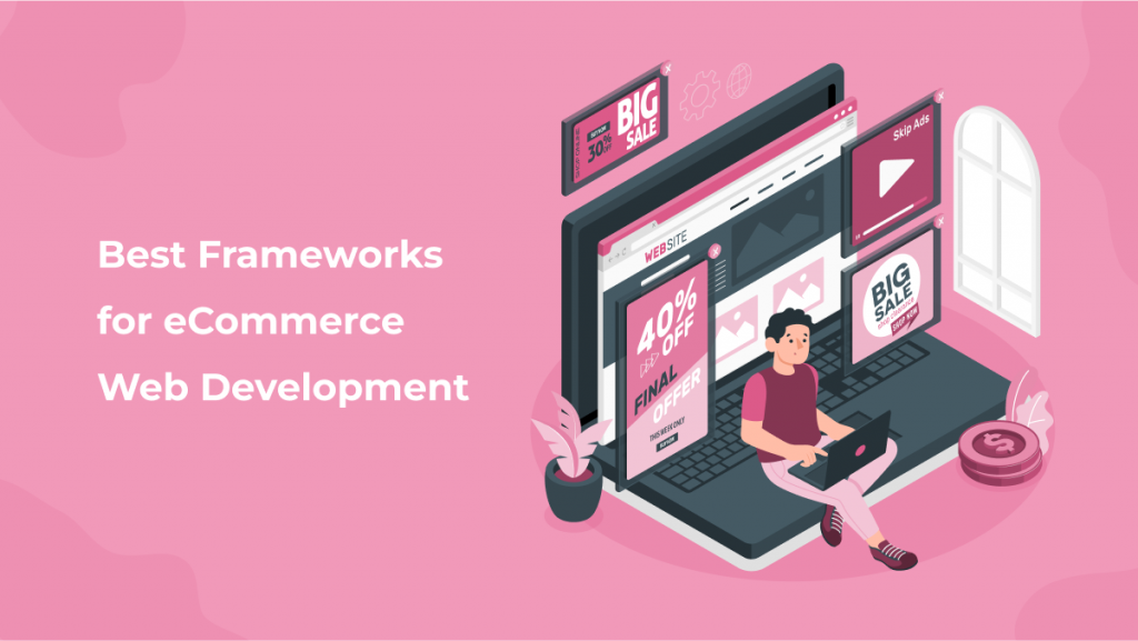 Prominent Frameworks for Robust eCommerce Development | Intelligent ...